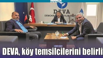 DEVA, K&Ouml;Y TEMSİLCİLERİNİ BELİRLİYOR
