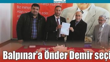 BALPINAR&rsquo;A &Ouml;NDER DEMİR SE&Ccedil;İLDİ
