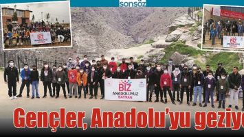 GEN&Ccedil;LER, ANADOLU&rsquo;YU GEZİYOR