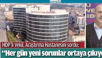 &ldquo;HER G&Uuml;N YENİ SORUNLAR ORTAYA &Ccedil;IKIYOR&rdquo;