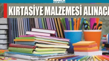 KIRTASİYE MALZEMESİ ALINACAK