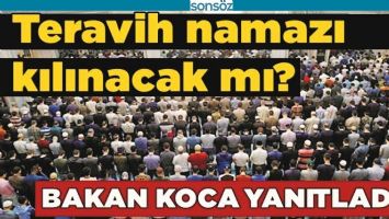 TERAVİH NAMAZI KILINACAK MI?