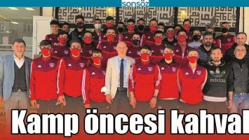 KAMP &Ouml;NCESİ KAHVALTI