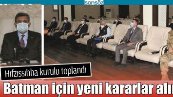 BATMAN İ&Ccedil;İN YENİ KARARLAR ALINDI