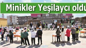 MİNİKLER YEŞİLAYCI OLDU