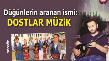 D&Uuml;Ğ&Uuml;NLERİN ARANAN İSMİ: DOSTLAR M&Uuml;ZİK