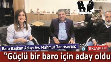 &ldquo;G&Uuml;&Ccedil;L&Uuml; BİR BARO İ&Ccedil;İN ADAY OLDUM&rdquo;