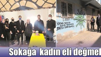 SOKAĞA  KADIN ELİ DEĞMELİ