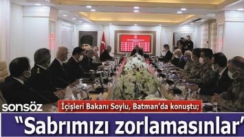 İ&Ccedil;İŞLERİ BAKANI SOYLU, BATMAN&rsquo;DA KONUŞTU