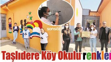 TAŞLIDERE K&Ouml;Y OKULU RENKLENDİ