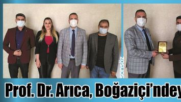 PROF. DR. ARICA, BOĞAZİ&Ccedil;İ&rsquo;NDEYDİ