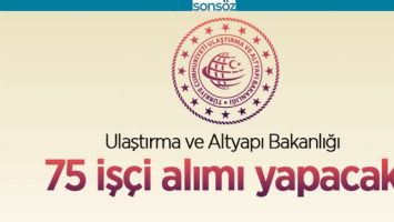 75 S&Uuml;REKLİ İŞ&Ccedil;İ ALINACAK