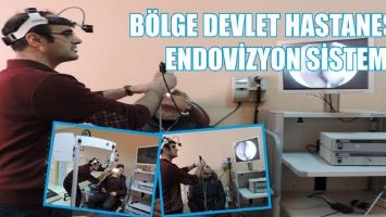 B&Ouml;LGE DEVLET HASTANESİNE ENDOVİZYON SİSTEMİ