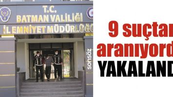 9 SU&Ccedil;TAN ARANIYORDU, YAKALANDI!