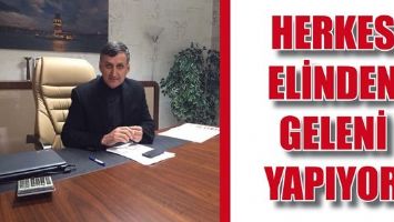 HERKES ELİNDEN GELENİ YAPIYOR