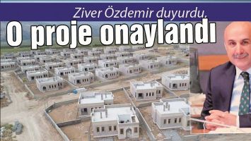 ZİVER &Ouml;ZDEMİR DUYURDU, O PROJE ONAYLANDI