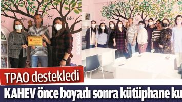 TPAO DESTEKLEDİ, KAHEV &Ouml;NCE BOYADI SONRA K&Uuml;T&Uuml;PHANE KURDU
