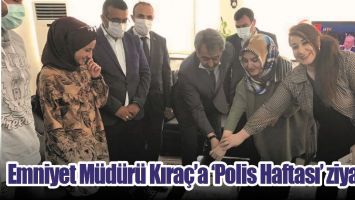 EMNİYET M&Uuml;D&Uuml;R&Uuml; KIRA&Ccedil;'A 'POLİS HAFTASI' ZİYARETİ