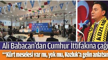 ALİ BABACAN&rsquo;DAN CUMHUR İTTİFAKINA &Ccedil;AĞRI
