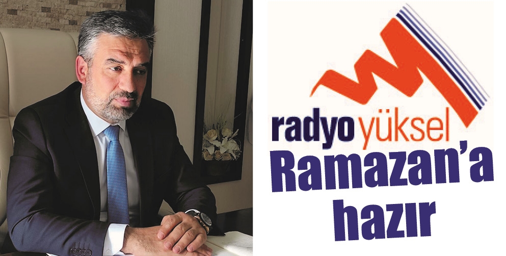 RADYO Y&Uuml;KSEL, RAMAZAN&rsquo;A HAZIR