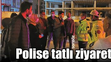 POLİSE TATLI ZİYARET