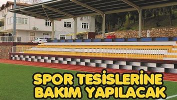 SPOR TESİSLERİNE BAKIMI YAPILACAK