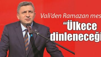 VALİ&rsquo;DEN RAMAZAN MESAJI
