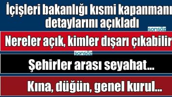 İ&Ccedil;İŞLERİ BAKANLIĞI KISMİ KAPANMANIN DETAYLARINI A&Ccedil;IKLADI