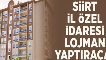 &Ouml;ZEL İDARE LOJMAN YAPACAK