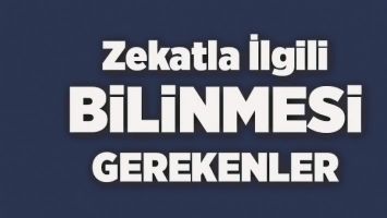 Zekatla ilgili bilinmesi gerekenler