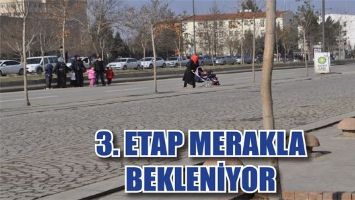3. ETAP MERAKLA BEKLENİYOR