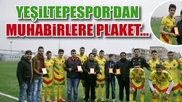 YEŞİLTEPESPOR&rsquo;DAN MUHABİRLERE PLAKET...