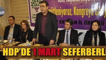 HDP’DE 1 MART SEFERBERLİĞİ...