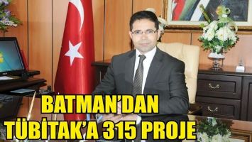 BATMAN&rsquo;DAN T&Uuml;BİTAK&rsquo;A 315 PROJE