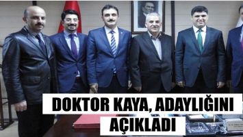 DOKTOR KAYA, ADAYLIĞINI A&Ccedil;IKLADI