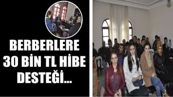 BERBERLERE 30 BİN TL HİBE DESTEĞİ...