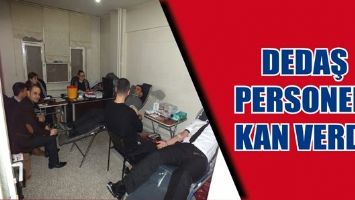 DEDAŞ PERSONELİ KAN VERDİ...