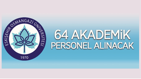 64 &Ouml;ĞRETİM &Uuml;YESİ ALINACAK