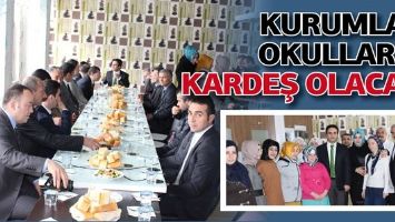 KURUMLAR, OKULLARLA KARDEŞ OLACAK...