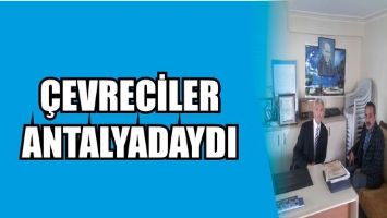 &Ccedil;EVRECİLER ANTALYADAYDI