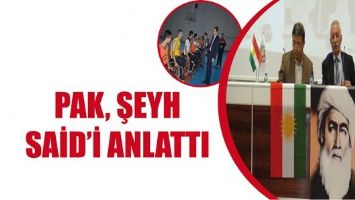 PAK, ŞEYH SAİD&rsquo;İ ANLATTI