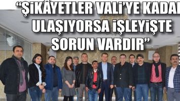 &ldquo;ŞİK&Acirc;YETLER VALİ&rsquo;YE KADAR ULAŞIYORSA İŞLEYİŞTE SORUN VARDIR&rdquo;