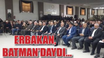 ERBAKAN, BATMAN&rsquo;DAYDI...