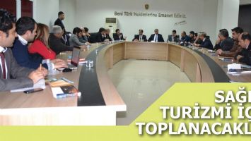 SAĞLIK TURİZMİ İ&Ccedil;İN TOPLANACAKLAR