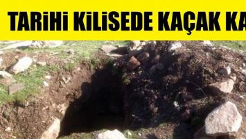 TARİHİ KİLİSEDE KA&Ccedil;AK KAZI