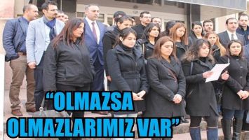 &ldquo;OLMAZSA OLMAZLARIMIZ VAR&rdquo;