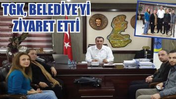 TGK, BELEDİYE&rsquo;Yİ ZİYARET ETTİ