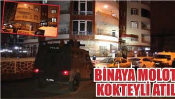 BİNAYA MOLOTOF KOKTEYLİ ATILDI