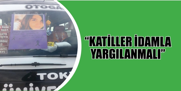 &ldquo;KATİLLER İDAMLA YARGILANMALI&rdquo;