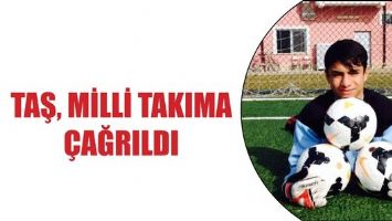 TAŞ, MİLLİ TAKIMA &Ccedil;AĞRILDI